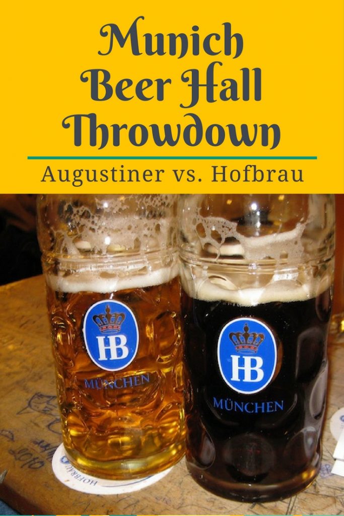 What's the best beer hall in Munich? A visit to Hofbrau and Augustiner.